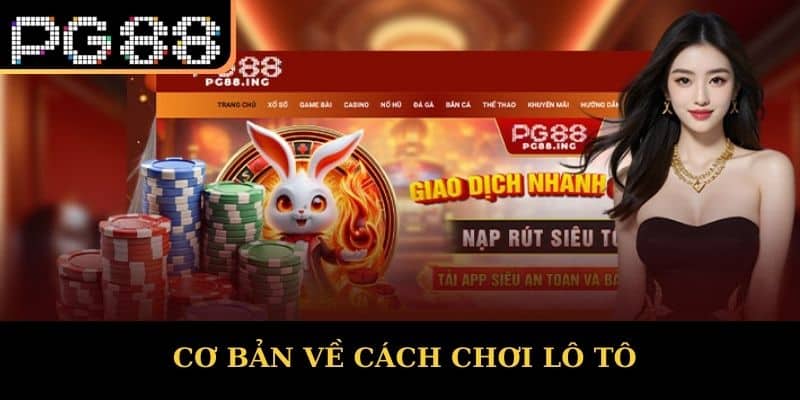 Cơ Bản Về Cách Chơi Lô Tô