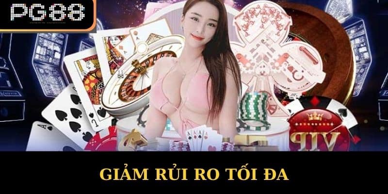 Giảm rủi ro tối đa