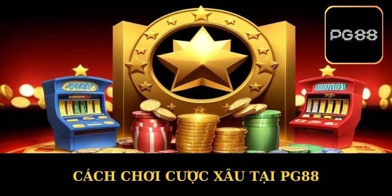 Cách Chơi Cược Xâu Tại PG88