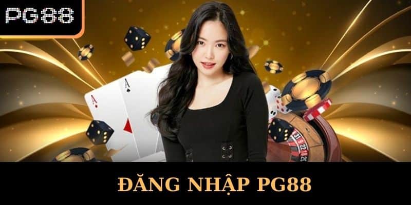 Đăng Nhập PG88 – Truy Cập An Toàn, Nhanh Chóng