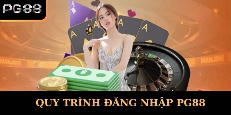 Quy Trình Đăng Nhập PG88