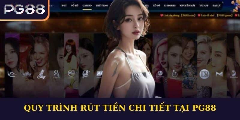 Quy Trình Rút Tiền Chi Tiết Tại PG88