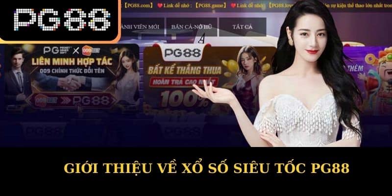 Giới thiệu về xổ số siêu tốc PG88